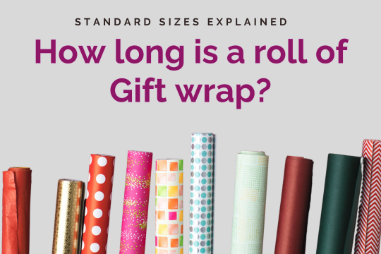 How Long Is a Roll of Gift Wrap? Standard Sizes Explained