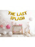 The Last Splash Balloons Banner Gold Bachelorette Party Decorations