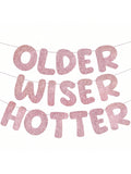 Set of 3 Rose Gold Glitter Older Wiser Hotter Birthday Banner for Women