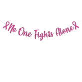 No One Fights Alone Banner - Peace Out Chemo Sign, Cancer Free Decor, Breast Cancer Awareness Party Decorations Hot Pink