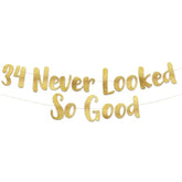 34 Never Looked So Good Gold Glitter Banner - 34Th Anniversary And Birthday Party Decorations