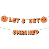 Lets Get Smashed Halloween Banner Pumpkin Design Indoor Party Mantle Decor