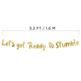 Let'S Get Ready To Stumble Gold Glitter Banner - Funny Bachelorette And Bachelor Party Decorations - 21St - 25Th - 30Th Vegas Party Banner