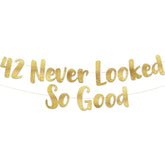 42 Never Looked So Good Gold Glitter Banner - 42Nd Anniversary And Birthday Party Decorations