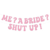 Princess Bachelorette Banner Me A Bride Shut Up Rose Gold Party Decoration