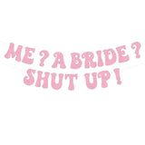 Princess Bachelorette Banner Me A Bride Shut Up Rose Gold Party Decoration