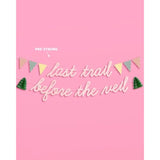 Last Trail Before The Veil, 3D Pop Up Banner - 6 Ft. | Bachelorette Decorations, Bridal Decor, Bach Party Sign, Hiking Photo Booth Backdrop, Wedding Supplies