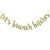 Let'S Brunch Bitches Banner Hanging Garland For Bachelorette Dirty Thirty Party Decor Brunch Decorations Photo Prop Sign (Gold Glitter)