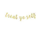 Treat Yo Self Gold Glitter Banner, Treat Table Reception Dessert Table Candy Sweets Bar Wedding Birthday Engagement Decorations