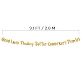 Good Luck Finding Better Coworkers Than Us Gold Glitter Banner β Funny Office And Coworkers Retirement Party Supplies, Gifts And Decorations