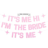 Pre-Strung It'S Me Hi I'M The Bride It'S Me Banner - No Diy - Pearl Pink Bachelorette Party Banner - Pre-Strung On 8 Ft Strand - Taylor Themed Bachelorette Party Decorations. Did We Mention No Diy