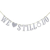 We Still Do Banner For Wedding Anniversary Party Decorations Sign Photo Prop (Silver Glitter)