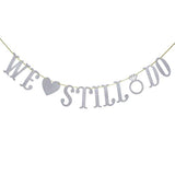 We Still Do Banner For Wedding Anniversary Party Decorations Sign Photo Prop (Silver Glitter)