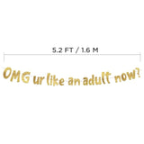 Omg Ur Like An Adult Now Gold Glitter Banner – 18Th And 21St Birthday Banner - Graduation Party Decorations Favors And Supplies