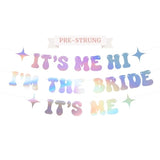 Pre-Strung It'S Me Hi I'M The Bride It'S Me Banner - No Diy - Iridescent Bachelorette Party Banner - Pre-Strung On 8 Ft Strand - Taylor Themed Bachelorette Party Decorations. Did We Mention No Diy