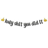 Black glitter “Holy Shit You Did It” banner for funny high school/college grad parties