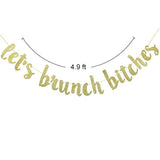 Let'S Brunch Bitches Banner Hanging Garland For Bachelorette Dirty Thirty Party Decor Brunch Decorations Photo Prop Sign (Gold Glitter)