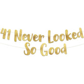 41 Never Looked So Good Gold Glitter Banner - 41St Anniversary And Birthday Party Decorations