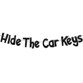 "Hide the Car Keys" Glitter Banner: 15th & 16th Birthday Party Decor