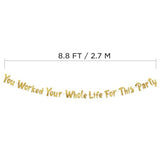 You Worked Your Whole Life For This Party Gold Glitter Banner Retirement Decorations