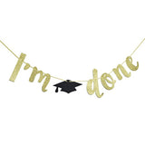 I'M Done Gold Glitter Cursive Banner Sign, Graduation Garland, 2026 Grad Party Supplies (Gold)
