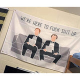 The Interview Flag We'Re Here To Fuck Shit Up 3X5 Feet Banner Funny Poster Durable Man Cave Wall Flag With Brass Grommets For College Dorm Room Decor,Outdoor,Parties
