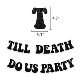Till Death Do Us Party Halloween Banner Bride To Be Bachelorette Party Garland Wedding Anniversary Theme Sign