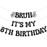 "Bruh It’s My 8th Birthday" Banner, Black Glitter Teen Boy Party Decor