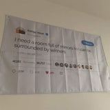 I Need A Room Full Of Mirrors So I Can Be Surrounded By Winners Flag,3X5 Feet Flag,Funny Poster Durable Man Cave Wall Flag With Brass Grommets For College Dorm Room Decor