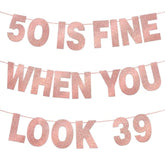 50 Is Fine When You Look 39 Banner Rose Gold Glitter 50th Birthday Decor