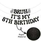 "Bruh It’s My 8th Birthday" Banner, Black Glitter Teen Boy Party Decor