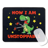 Funny Dinosaur Mouse Pad Gifts - Now I Am Unstoppable - Non-Slip Mousepad With Stitched Edge - Rectangular Mouse Mat For Laptop Gaming - Inspirational Gifts For Women, Men, Coworker, Friend