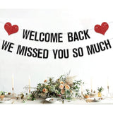 Welcome Back We Missed You So Much Banner Family Party Decoration