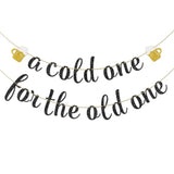 A Cold One For The Old One Banner/Beer Theme Birthday Party Decoration Banner For Men Women/Funny 30Th 40Th 50Th 60Th 70Th 80Th Birthday Party Decoration Supplies/Black Glitter