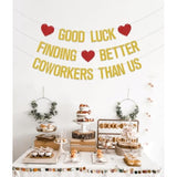 Good Luck Finding Better Coworkers Than Us Gold Red Banner - 4" X 3" - Farewell Occasion - Going Away, Job Change, Leaving Party - Glittery, Rectangular, Wall Mount