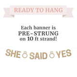Pre-Strung She Said Yes Banner - No Diy - Gold Glitter Wedding Engagement Bridal Shower Banner - Pre-Strung On 10 Ft Strands - Just Engaged, Bride To Be, Happy Engagement Party Decorations - No Diy