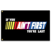 If You Ain'T First You'Re Last Flag 3X5 Ft Talladega Nights Fitness Motivational Flag For College Dorm Room Gym Parties Bedroom Garage Wall Banner Decor
