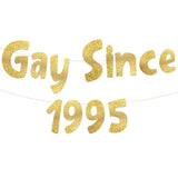 Gay Since 1995 Gold Glitter Banner - 30Th Birthday And Anniversary Party Decorations
