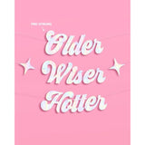 Iridescent “Older Wiser Hotter” 3ft banner for fun birthday and disco-themed décor