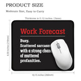 Work Forecast Rectangular Mouse Pad, Funny Employee Mousepad, Funny Sarcastic Mouse Pad Gift For Teacher Colleague Coworker,Office Humour Gift For Employee Manager Boss Colleague