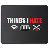 Things I Hate Mouse Pad Programmer Gamer Fun Gift Idea - 9.5 X 7.8 Inch Mouse Mat - Funny Computer Nerd Gift Video Gamer Joke Men