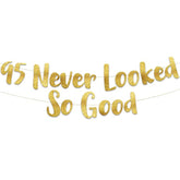 95 Never Looked So Good Gold Glitter Banner - 95Th Birthday Party Decorations
