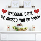 Welcome Back We Missed You So Much Banner Family Party Decoration