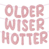 Pre-Strung Older Wiser Hotter Banner - No Diy Glitter Happy Birthday Banner Sign For Women Men 30Th 40Th 50Th 60Th 70Th 80Th Funny Birthday Decorations (Rose Gold)