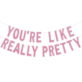 Pink You're Like Really Pretty Glitter Banner Pre-Strung Mean Girls Party Decor