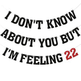 I Don'T Know About You But I'M Feeling 22 Banner - I'M Feeling 22 Banner, Funny Happy 22Nd Birthday Party Decor, Cheers To 22 Years Old Anniversary Party Supplies Black Glitter