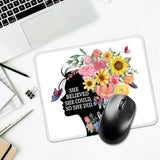 She Believed She Could Rectangular Mouse Pad, Funny Floral Mouse Pads For Desk, Office Desk Decor For Women Nature Lover, Mental Health Awareness Mouse Mat, Woman Power Mouse Pad