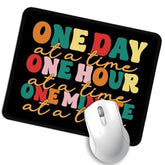 One Day One Hour And One Minute At A Time Mouse Mat, Mental Health Mouse Pad, Work Place Mousepad, Travel Mousepad, Mental Health Mousepad Gifts For Friend Coworker Family