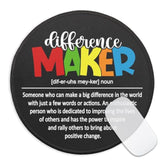 Difference Maker Mouse Pad For Desk, Difference Maker Definition, Round Mousepad With Non-Slip Rubber Base, Thank You Gifts For Teacher Leader Boss, Inspirational Gifts For Employee Coworker