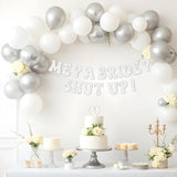 Princess Bachelorette Banner Me A Bride Shut Up! Glittery Silver Wedding Shower Banner For Bachelorette Party Decoration, Bridal Shower And Pre-Wedding Party Decor